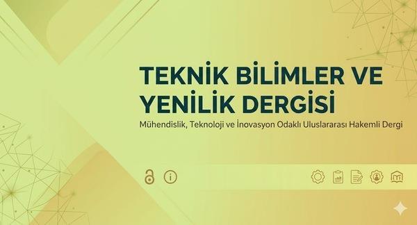 Dergi Yayın Duyurusu (Teknik Bilimler ve Yenilik Dergisi)