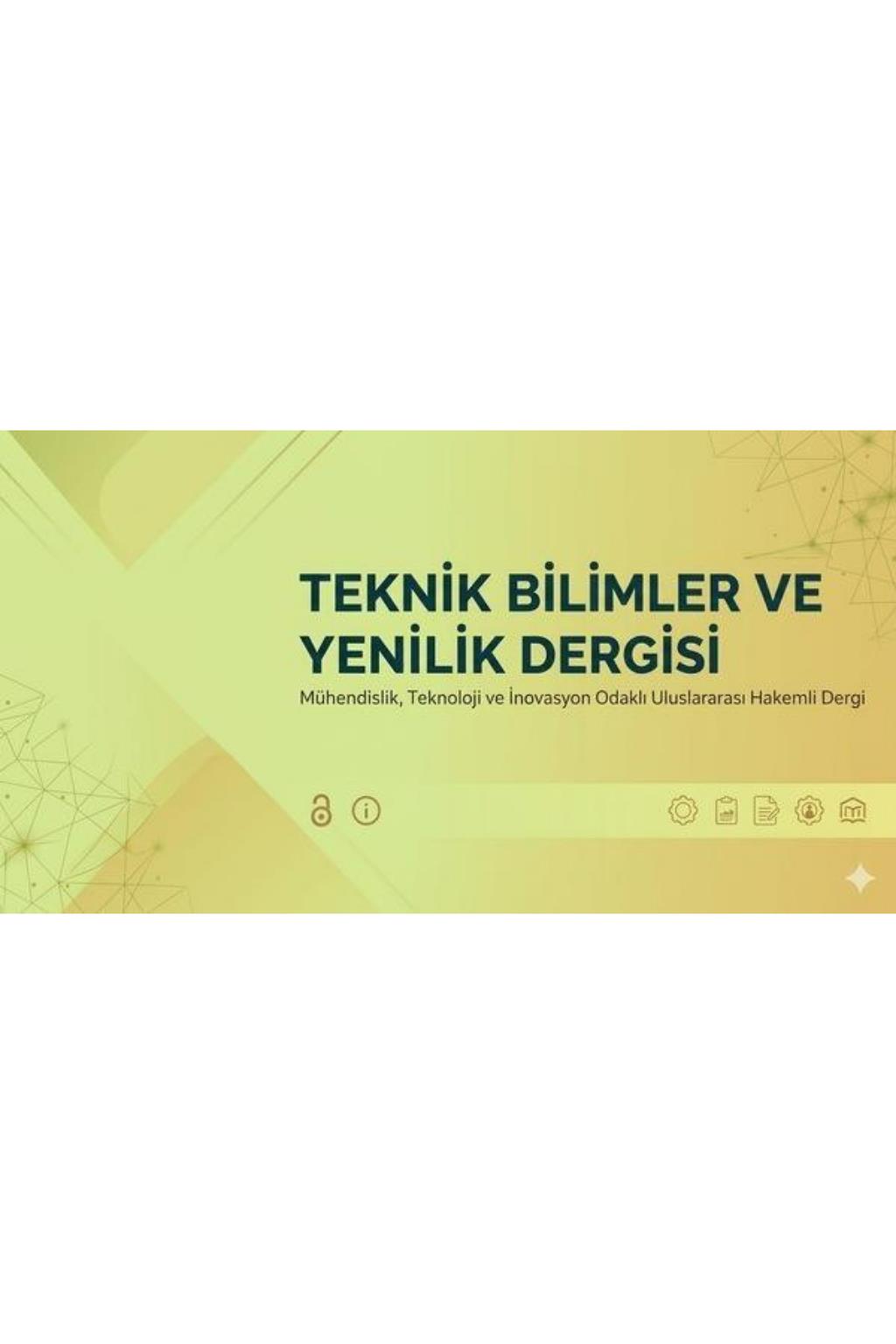 Dergi Yayın Duyurusu (Teknik Bilimler ve Yenilik Dergisi)